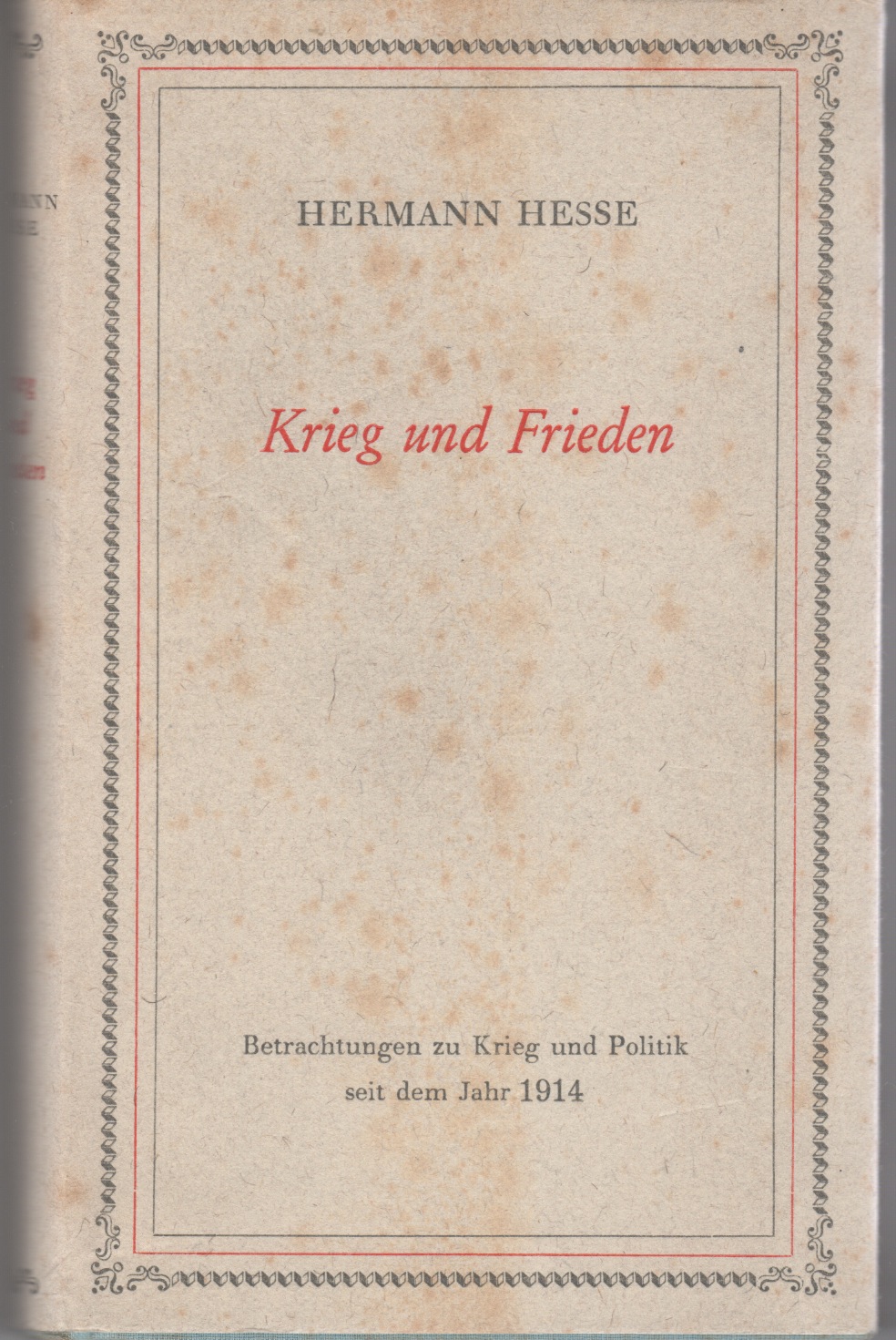 Hermann Hesse: Krieg und Frieden. Betrachtungen zu Krieg und Politik seit dem Jahr 1914, erschienen 1946